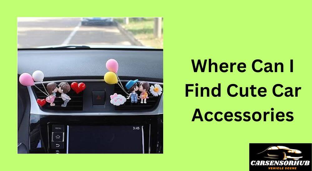 Where Can I Find Cute Car Accessories