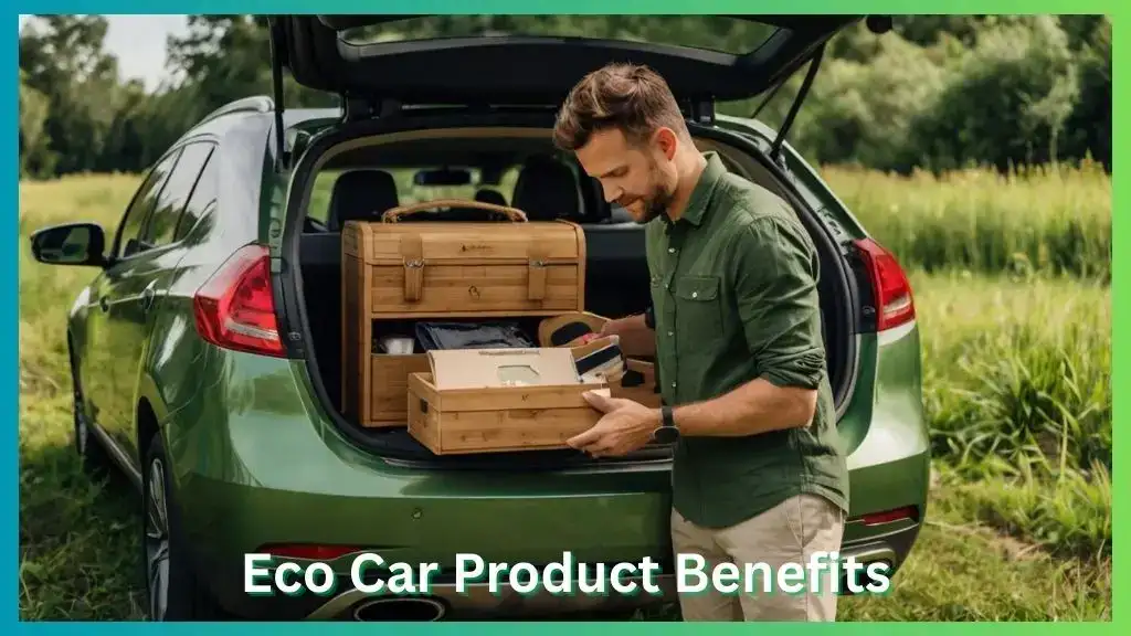 Benefits of Using Eco-Friendly Car Products