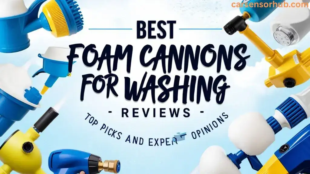 Best Foam Cannons for Washing Reviews